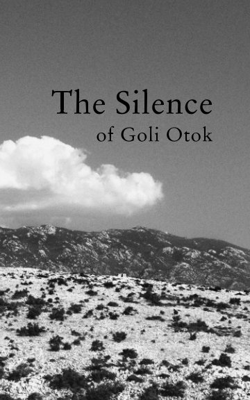 Ver The Silence of Goli Otok por Mathias Buytaert