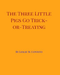 The Three Little Pigs Go Trick-or-Treating book cover