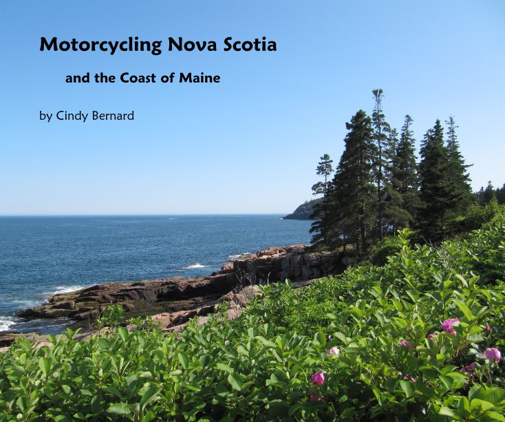 View Motorcycling Nova Scotia by Cindy Bernard