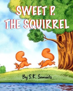 Sweet P. the Squirrel book cover