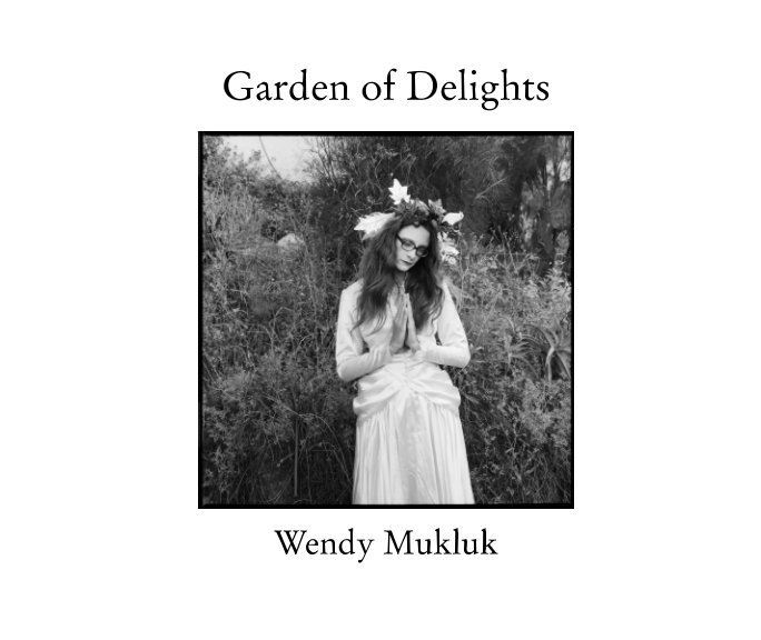 View garden of delights by wendy mukluk