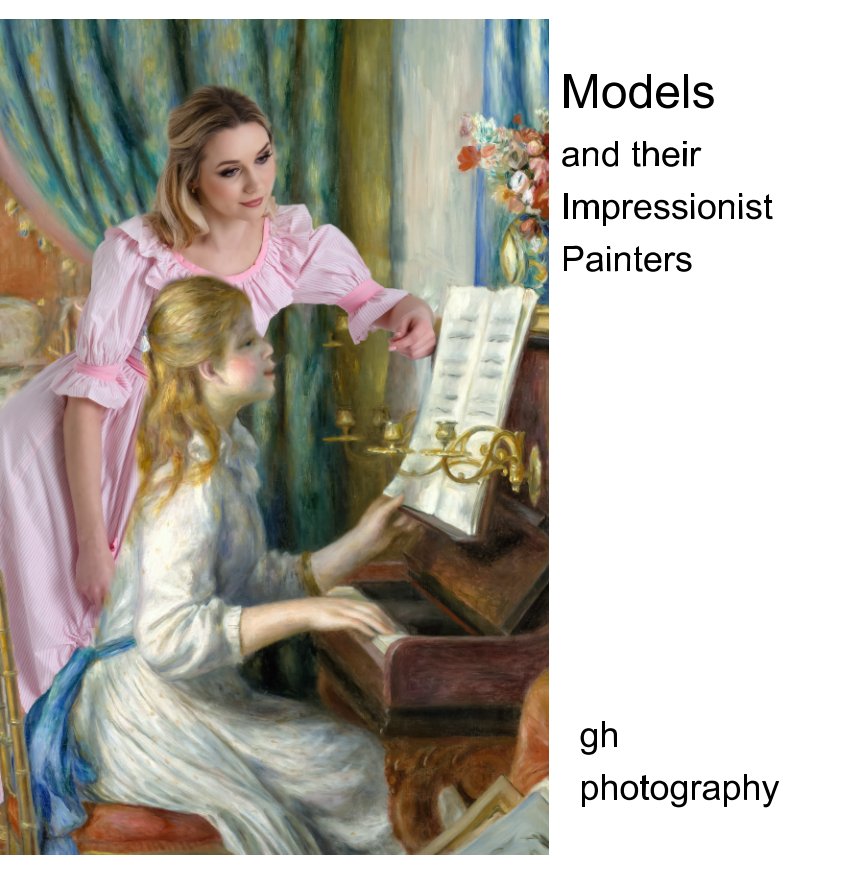 View Models and their Impressionist Painters by gh photography