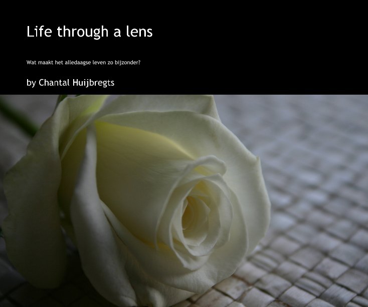Ver Life through a lens por Chantal Huijbregts