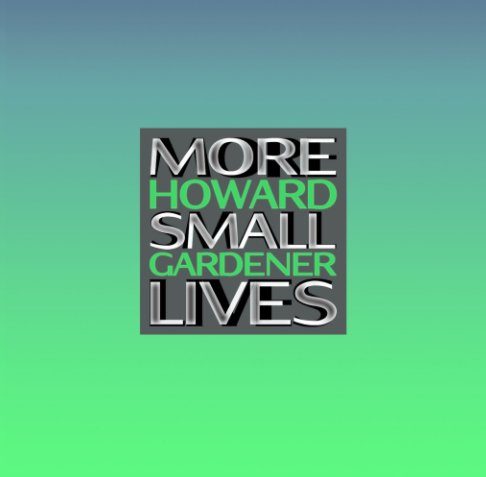 Ver More Small Lives por Howard Gardener