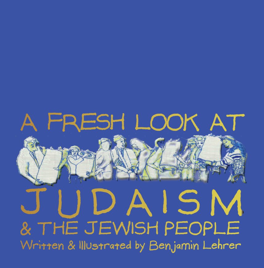 Ver A Fresh Look at Judaism and the Jewish People por Benjamin Lehrer
