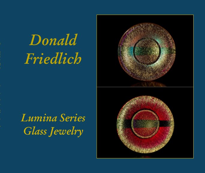 Visualizza Donald Friedlich di Lumina Series Glass Jewelry