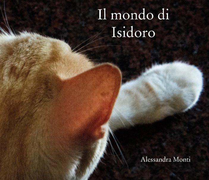 View il mondo di Isidoro by Alessandra Monti