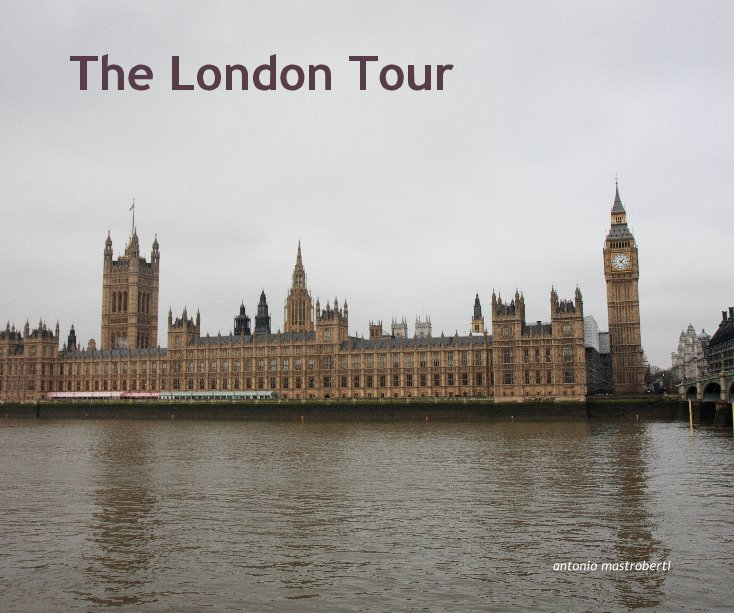 View The London Tour by Antonio Mastroberti