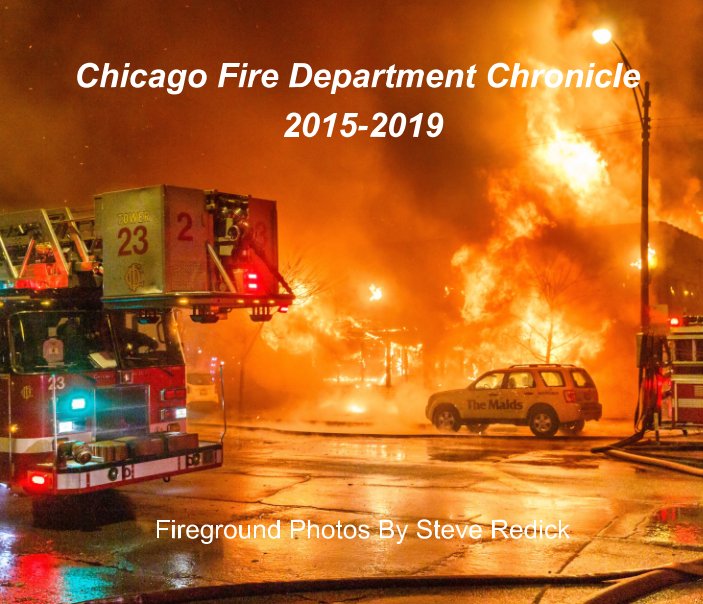 Ver Chicago Fire Department Chronicle 2015-2019 por Steve Redick