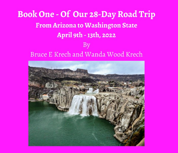 View Book One - 28 Day Road Trip by Bruce Krech, Wanda Wood Krech