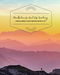 Mindfulness for Real Life Resiliency book cover