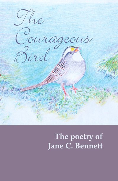 View The Courageous Bird by Jane C. Bennett
