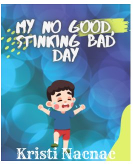 My No Good, Stinking, Bad Day book cover