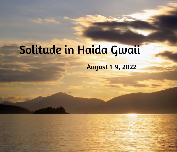 View Solitude in Haida Gwaii by Sally Vogel
