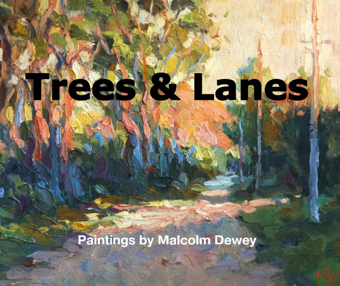 View Trees and Lanes by Malcolm Dewey