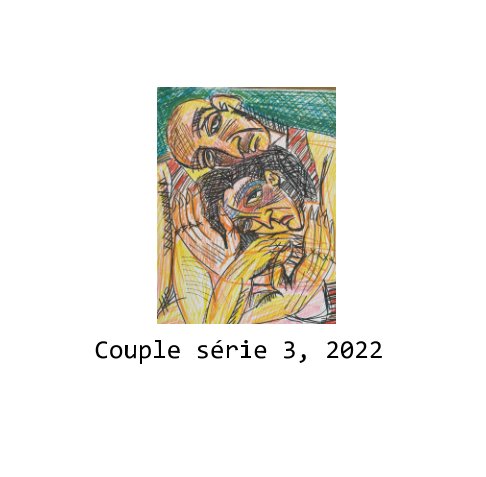 Visualizza Couple série 3, 2022 di Serge Fleury