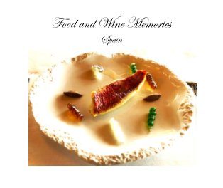 Food and Wine Memories - Spain book cover
