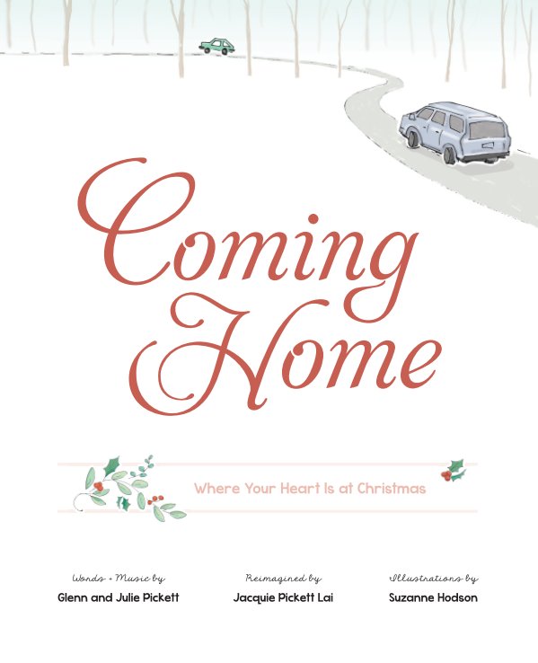 Ver Coming Home: Where Your Heart Is at Christmas por Glenn and Julie Pickett