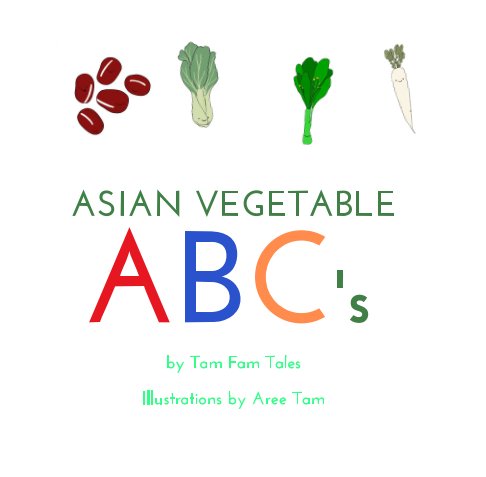 Bekijk Asian Vegetable ABC's op J. Tam, illustrations by Aree
