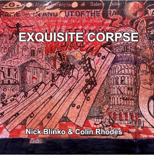 Ver Exquisite Corpse por Nick Blinko, Colin Rhodes
