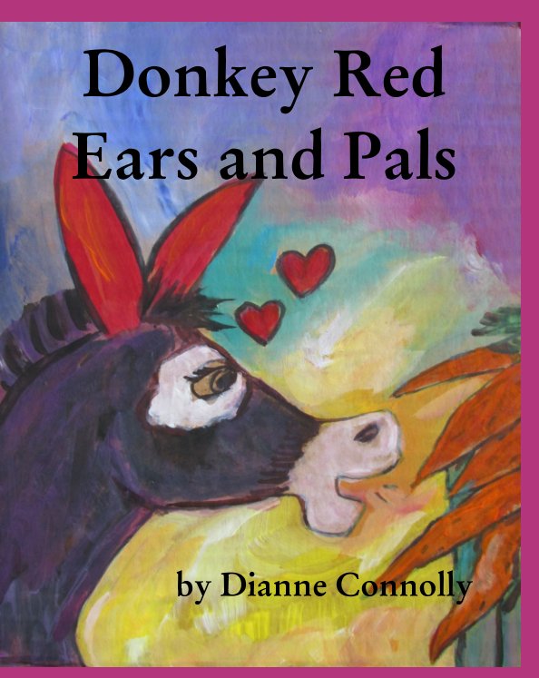 Ver Donkey Red Ears and Pals por Dianne Connolly