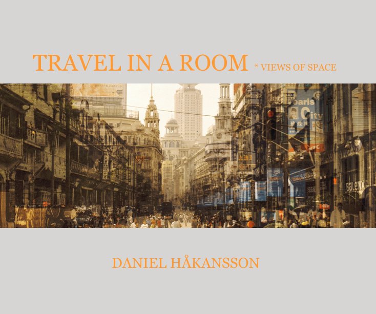View TRAVEL IN A ROOM * VIEWS OF SPACE DANIEL HÃKANSSON by danharnta