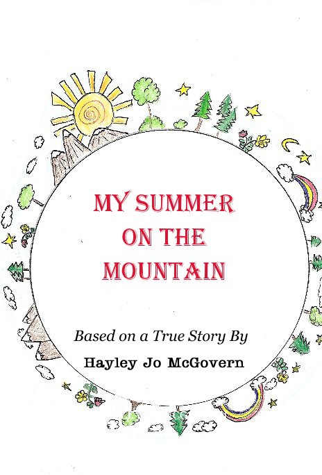 View My Summer On The Mountain by Hayley Jo McGovern