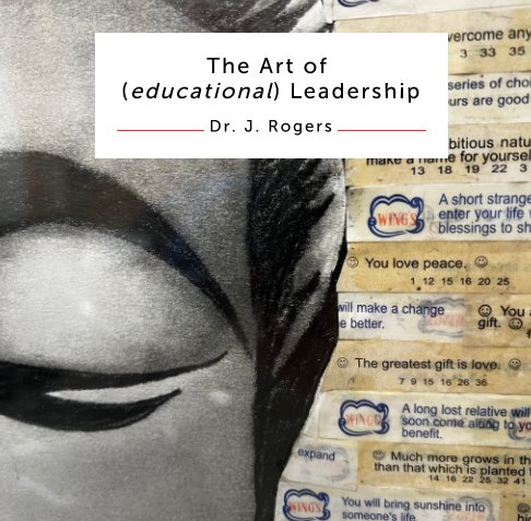 The Art of (educational) Leadership nach Dr. Jason B. Rogers anzeigen