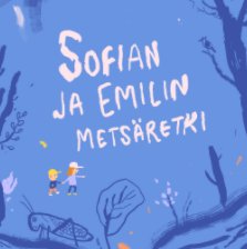 Sofian ja Emilin metsäretki book cover