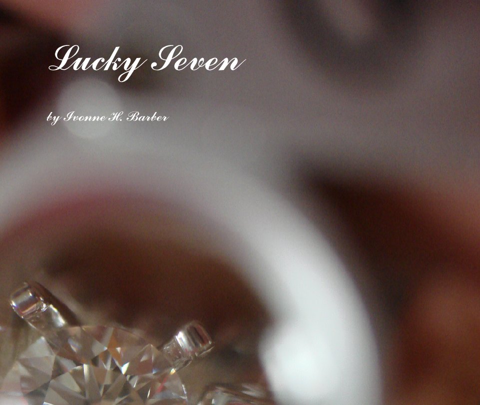 View Lucky Seven by Ivonne H. Barber
