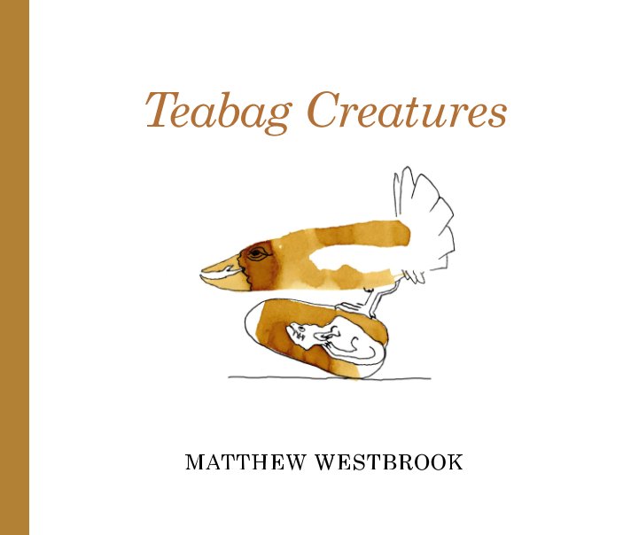 Ver Teabag Creatures por Matthew Westbrook