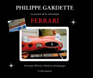 Philippe Gardette La passion de la mécanique FERRARI book cover