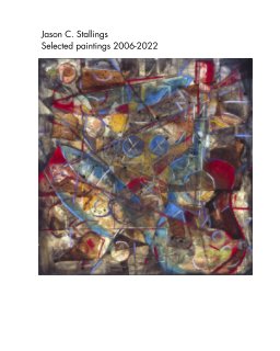 Jason Stallings Selected paintings 2006-2022 book cover