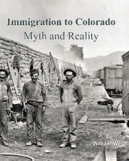 Immigration to Colorado by William Wei book cover