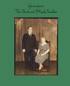 Generations: The Clark and O'Keefe Families book cover
