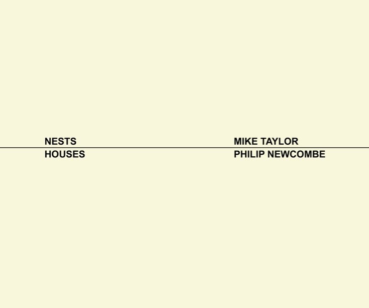 View NESTS AND HOUSES by MIKE TAYLOR AND PHILIP NEWCOMBE