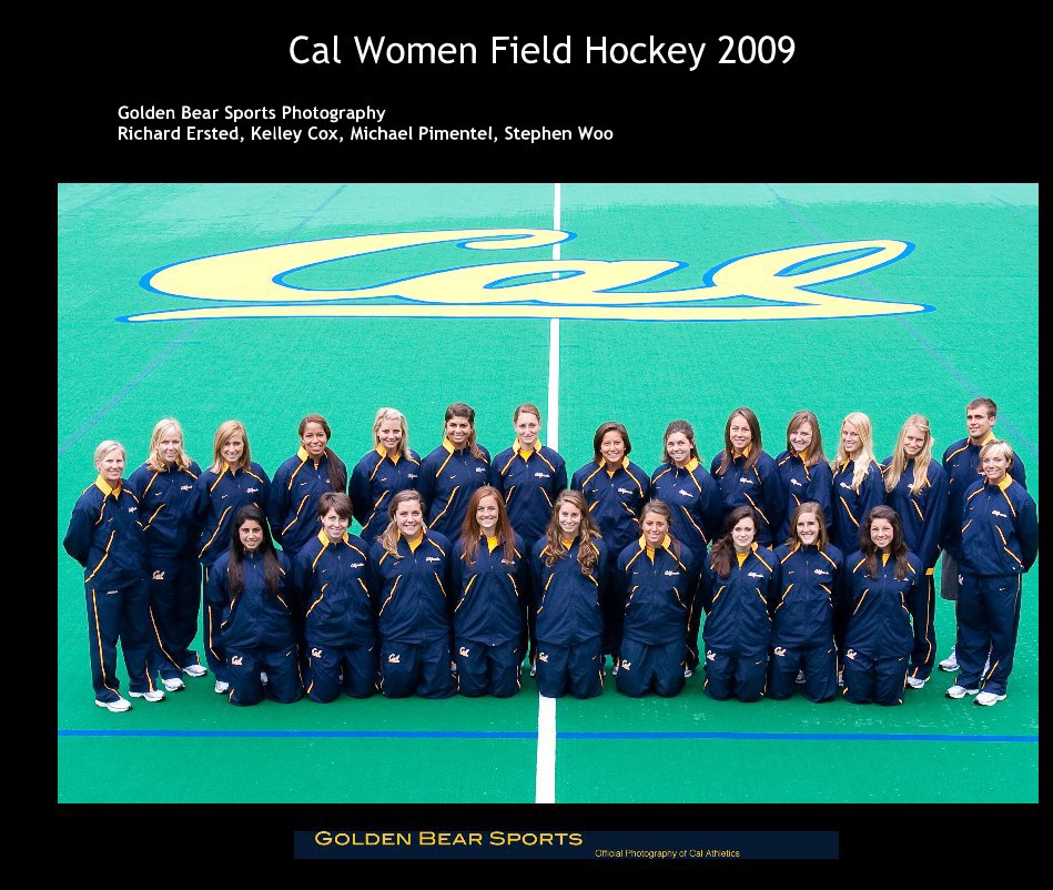 Ver Cal Women Field Hockey 2009 por Golden Bear Sports Photography Richard Ersted, Kelley Cox, Michael Pimentel, Stephen Woo