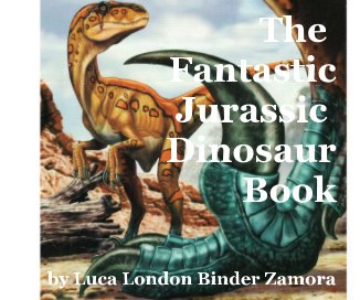 The Fantastic Jurassic Dinosaur Book book cover
