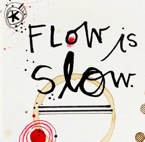 View Flow Is Slow by Mandy Steward