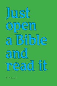 Just open a Bible and read it book cover