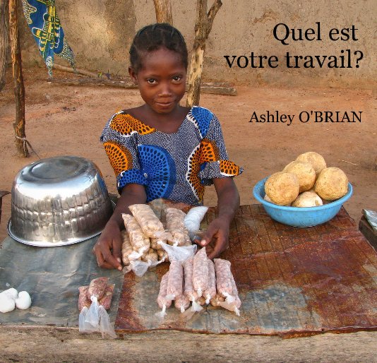 View Quel est votre travail? by Ashley O'Brian