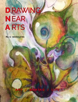 Drawing Near Arts No. 1 Seeds and Eyes book cover