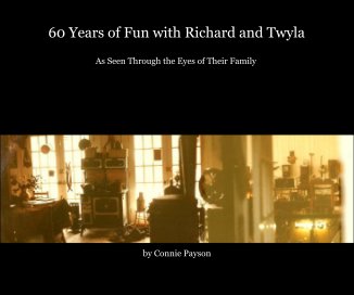 60 Years of Fun with Richard and Twyla book cover