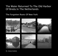 The Water Returned To The Old Harbor Of Breda In The Netherlands book cover