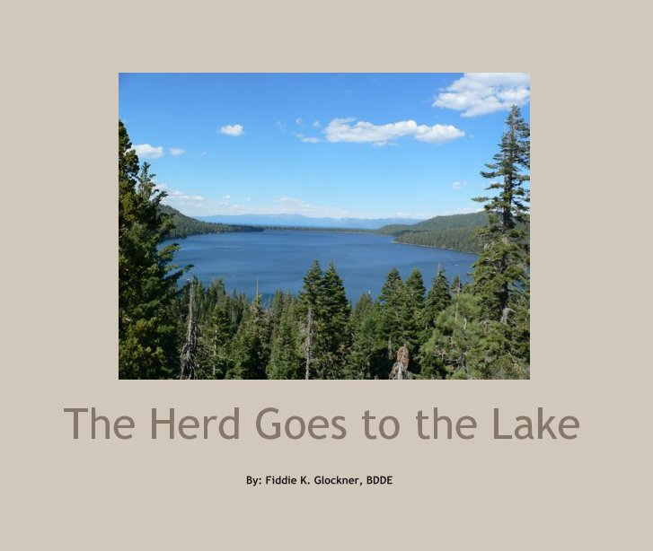 Visualizza The Herd Goes to the Lake di By: Fiddie K. Glockner, BDDE