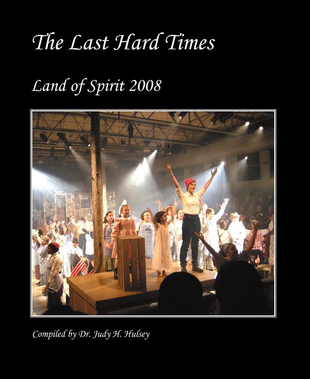 View The Last Hard Times by Compiled by Dr. Judy H. Hulsey