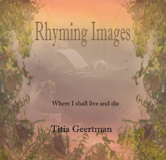 Ver Rhyming Images I por Titia Geertman