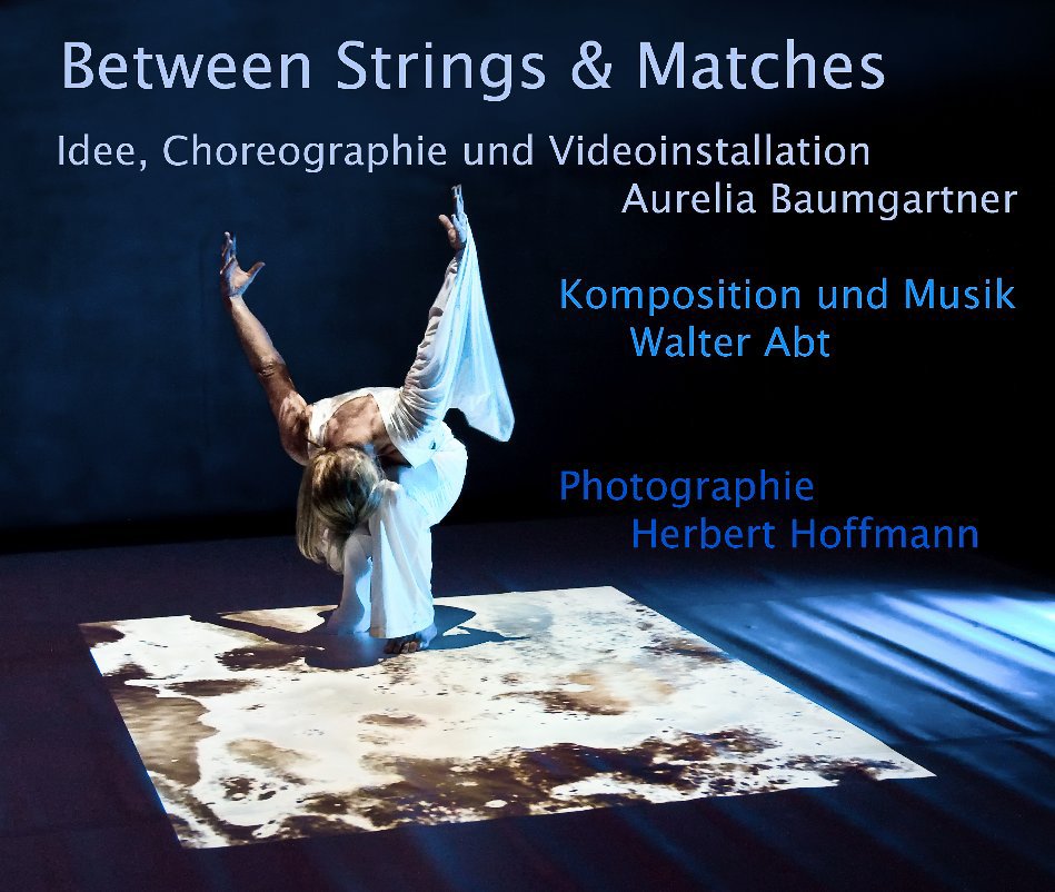 View Between Strings & Matches by Aurelia Baumgartner and Herbert Hoffmann
