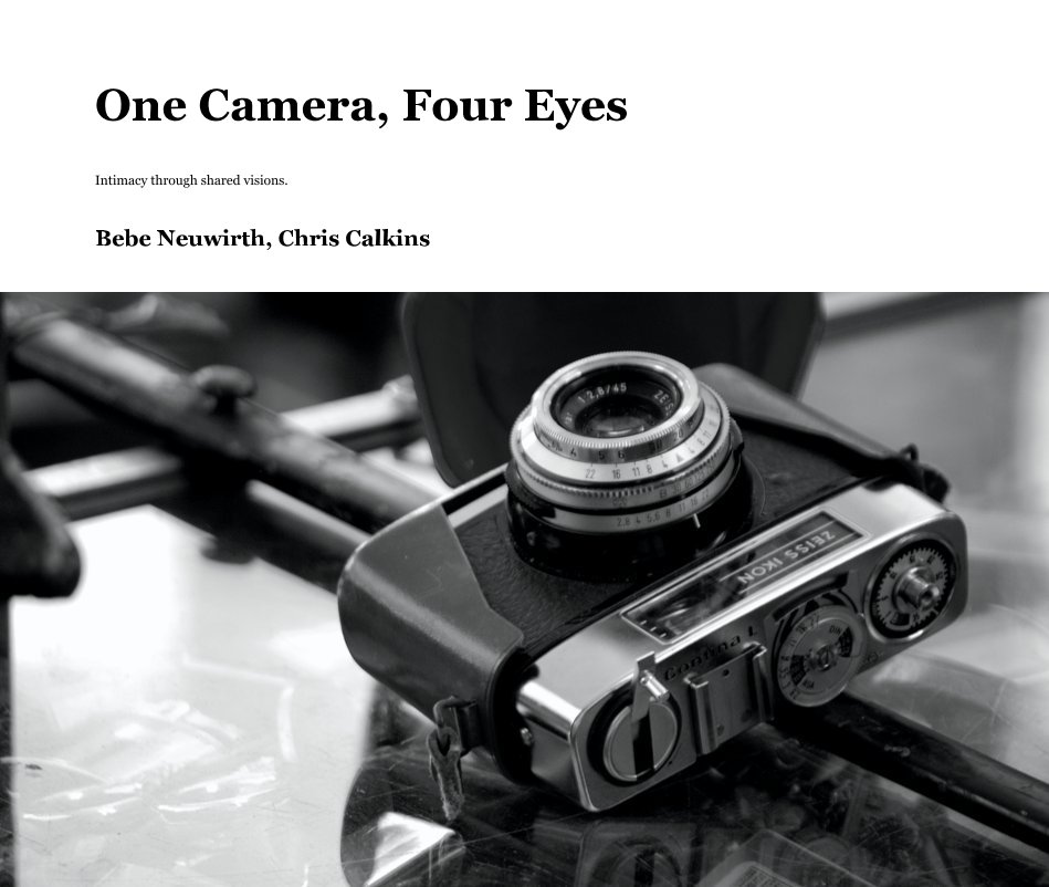 View One Camera, Four Eyes by Bebe Neuwirth and Chris Calkins