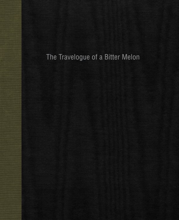 View The Travelogue of a Bitter Melon by Lee Ka-sing